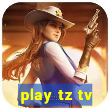 play tz tv